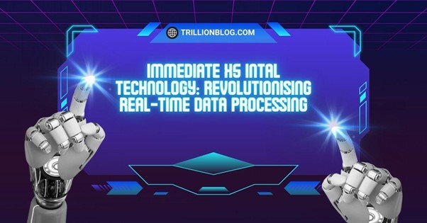 immediate-x5-intal-technology:-revolutionising-real-time-data-processing